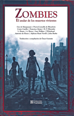 Zombies El andar de los muertos vivientes Guy de Maupassat Pierre Corneille - Libro Nuevo