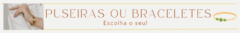 Banner da categoria Pulseira