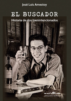 El buscador -historia de dos bienintencionados-, de José Luis Amestoy