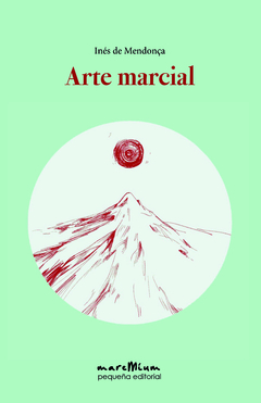 Arte marcial, de Inés de Mendonça