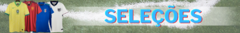 Banner da categoria Camisas de Seleções
