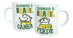Caneca Do Brasil Copa Do Mundo Quando Ganha E Quando Perde - Ateliê Bruna Barros