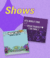 Shows