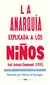 la anarquia explicada a los niños josé antonio emmanuel lzr ediciones s.r.l.