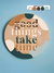 Pinus Redondo Personalizado à mão, escrito em inglês: Good Things Take Time. Placa Decorativa com Frase Bonita Motivacional Inspiradora