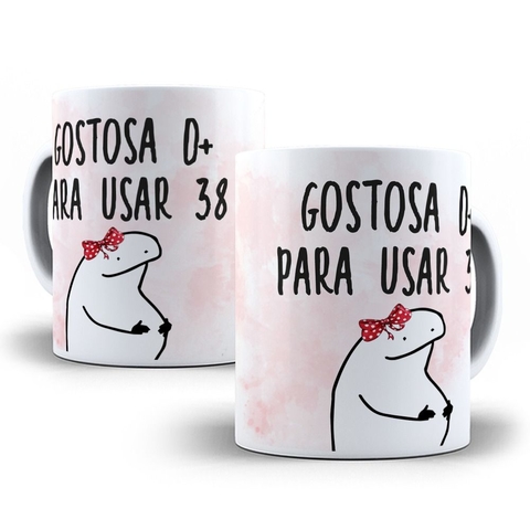 Canecas Florks Divertidas - Gostosa D+ para usar 38
