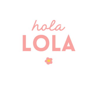 ¡Hola Lola!