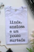 T-shirt Linda, Ansiosa... - estampa Alto Relevo cor Branco - comprar online