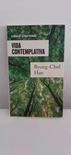 Vida Contemplativa De Byung-chul Han