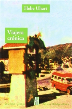 Viajera Crónica De Hebe Uhart