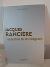 El Destino De Las Imágenes De Jacques Rancière