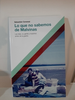 Lo Que No Sabemos De Malvinas De Sebastián Carassai