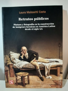 Retratos Públicos De Laura Malosetti