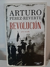 Revolución: Una Novela de Arturo Pérez-Reverte