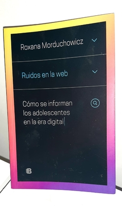 Ruidos En La Web De Roxana Morduchowicz