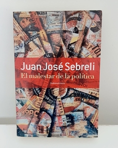 El malestar de la política de Juan José Sebreli