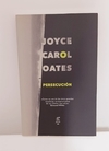 Persecución de Joyce Carol Oates