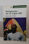 Religiones en el siglo XXI de Mary Pat Fisher