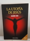La utopía de Jesús de Rubén Dri