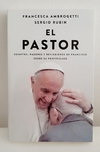 El pastor de Francesca Ambrogetti y Sergio Rubin