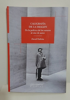 Caligrafía de la imagen de David Oubiña
