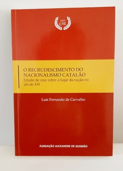 O Recrudescimento do nacionalismo catalao de Carvalho