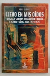 Llevo en mis oídos de Abel Gilbert