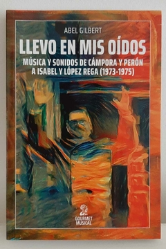 Llevo en mis oídos de Abel Gilbert
