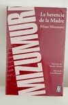La herencia de la Madre de Minae Mizumura