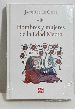 Hombres y mujeres de la Edad Media de Jacques Le Goff