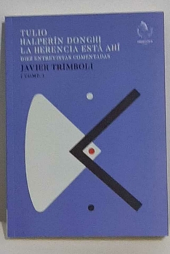 Tulio Halperín Donghi La herencia está ahí de Javier Trimboli