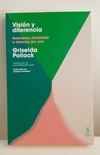 Visión y diferencia de Griselda Pollock