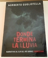 Donde termina la lluvia de Norberto Gugliotella