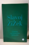Contra la tentación populista de Slavoj Zizek