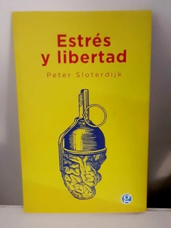 Estrés y libertad de Peter Sloterdijk