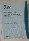 Unidos una revista para refundar al Peronismo de María Teresa Brachetta