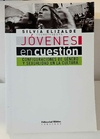 Jóvenes en cuestión de Silvia Elizalde(Usado)