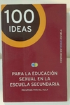 100 ideas para la educación sexual en la escuela secundaria