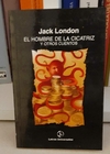 El hombre de la cicatriz y otros cuentos de Jack London