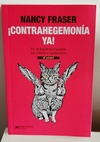 ¡Contrahegemonía ya! de Nancy Fraser