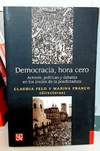 Democracia, hora cero de Claudia Feld y Marina Franco