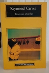 Tres rosas amarillas de Raymond Carver