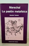 Marechal La pasión metafísica de Graciela Coulson
