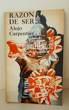 Razón de ser de Alejo Carpentier