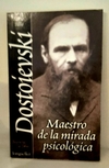 Maestro de la mírada psicológica de Dostoievski