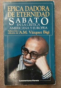 Sabato: Epica dadora de eternidad de A.M. Vàzques Bigi