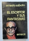 El escritor y sus fantasmas de Ernesto Sabato