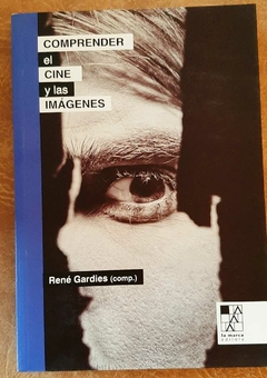 Comprender el cine y las imágenes de René Gardies