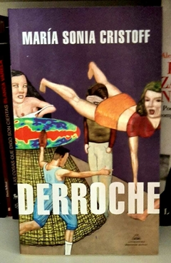 Derroche de María Sonia Cristoff - comprar online