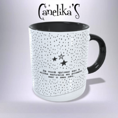 CANECA XÍCARA MINIMALISTA SE VOCÊ QUISER SER MINHA ESTRELA 34 na internet